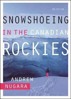 Schneeschuhwandern in den kanadischen Rockies - Snowshoeing in the Canadian Rockies