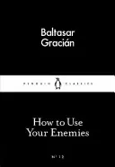 Wie man seine Feinde benutzt - How to Use Your Enemies