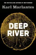 Tiefer Fluss (Marlantes Karl (Autor)) - Deep River (Marlantes Karl (Author))