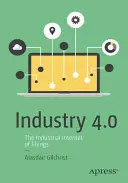 Industrie 4.0: Das industrielle Internet der Dinge - Industry 4.0: The Industrial Internet of Things