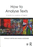 Wie man Texte analysiert: Ein Werkzeugkasten für Englischstudenten - How to Analyse Texts: A Toolkit for Students of English