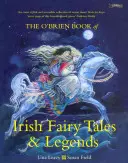 Das O'Brien-Buch der irischen Märchen und Legenden - The O'Brien Book of Irish Fairy Tales and Legends