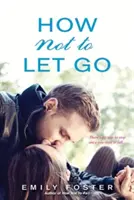 Wie man nicht loslässt - How Not to Let Go