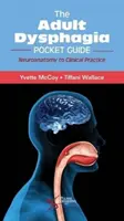 Adult Dysphagia Pocket Guide - Neuroanatomie für die klinische Praxis - Adult Dysphagia Pocket Guide - Neuroanatomy to Clinical Practice