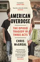 Amerikanische Überdosis - Die Opioid-Tragödie in drei Akten - American Overdose - The Opioid Tragedy in Three Acts