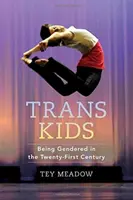 Trans-Kinder: Geschlechtsspezifisch im einundzwanzigsten Jahrhundert - Trans Kids: Being Gendered in the Twenty-First Century