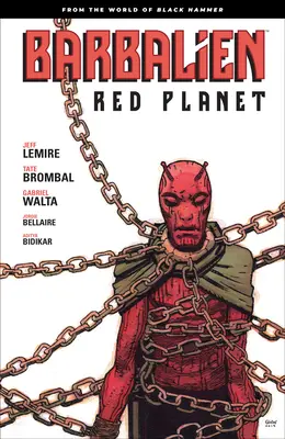 Barbalien: Roter Planet - aus der Welt von Black Hammer - Barbalien: Red Planet--From the World of Black Hammer