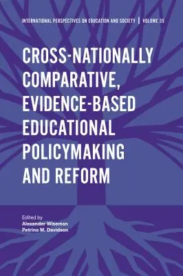 Länderübergreifend vergleichende, evidenzbasierte Bildungspolitik und -reform - Cross-Nationally Comparative, Evidence-Based Educational Policymaking and Reform