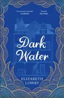 Dark Water - Auf der Longlist für den Walter Scott Prize for Historical Fiction - Dark Water - Longlisted for the Walter Scott Prize for Historical Fiction