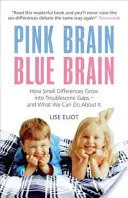 Pink Brain, Blue Brain - Wie aus kleinen Unterschieden unangenehme Lücken werden - und was wir dagegen tun können - Pink Brain, Blue Brain - How Small Differences Grow into Troublesome Gaps - And What We Can Do About It