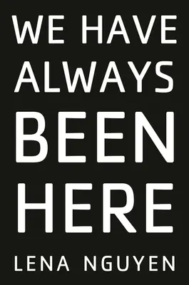 Wir sind schon immer hier gewesen - We Have Always Been Here