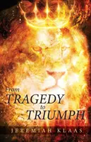 Von der Tragödie zum Triumph - From Tragedy to Triumph