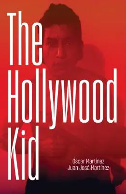 The Hollywood Kid: Das gewalttätige Leben und der gewalttätige Tod eines Ms-13-Killers - The Hollywood Kid: The Violent Life and Violent Death of an Ms-13 Hitman