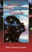 Innere Sternenvision: Planetarisches Erwachen und Selbsttransformation - Inside Star Vision: Planetary Awakening and Self-Transforming