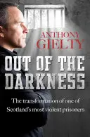 Raus aus der Dunkelheit: Die Verwandlung eines der gewalttätigsten Gefangenen Schottlands - Out of the Darkness: The Transformation of One of Scotland's Most Violent Prisoners