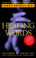 Heilende Worte: Die Macht des Gebets und die Praxis der Medizin - Healing Words: The Power of Prayer and the Practice of Medicine