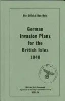 Deutsche Invasionspläne für die Britischen Inseln 1940 - German Invasion Plans for the British Isles 1940