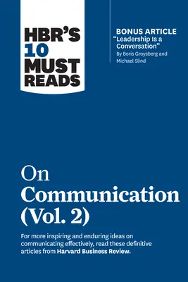 Hbr's 10 Must Reads zum Thema Kommunikation, Band 2 - Hbr's 10 Must Reads on Communication, Vol. 2