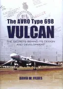 Der Avrom Vulcan: Die Geheimnisse hinter seiner Konstruktion und Entwicklung - The Avrom Vulcan: The Secrets Behind Its Design and Development