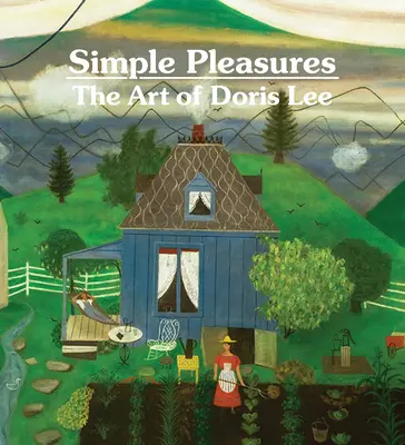 Einfache Vergnügungen: Die Kunst von Doris Lee - Simple Pleasures: The Art of Doris Lee