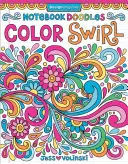 Notizbuch Doodles Color Swirl: Malbuch & Activity Book - Notebook Doodles Color Swirl: Coloring & Activity Book