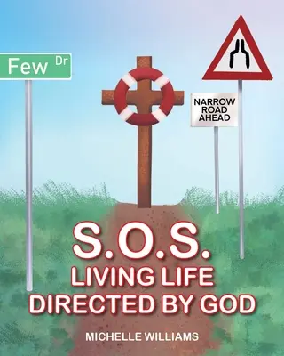 S.O.S.: Ein von Gott gelenktes Leben leben - S.O.S.: Living Life Directed by God