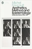 Ästhetik, Methode und Erkenntnistheorie - Wesentliche Werke von Foucault 1954-1984 - Aesthetics, Method, and Epistemology - Essential Works of Foucault 1954-1984