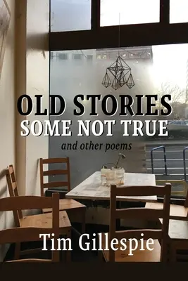 Alte Geschichten, einige nicht wahr und andere Gedichte - Old Stories, Some Not True and other poems