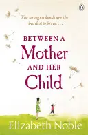Zwischen einer Mutter und ihrem Kind - Between a Mother and her Child