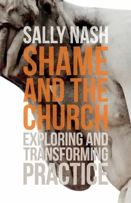 Scham und die Kirche: Erforschung und Veränderung der Praxis - Shame and the Church: Exploring and Transforming Practice