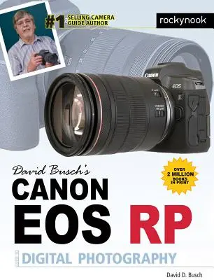 David Buschs Canon EOS Rp Leitfaden für die digitale Fotografie - David Busch's Canon EOS Rp Guide to Digital Photography