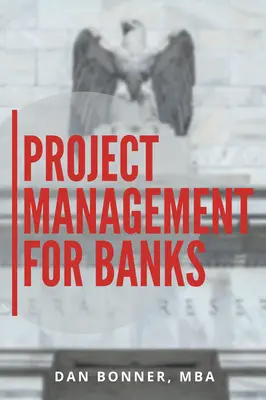 Projektmanagement für Banken - Project Management for Banks