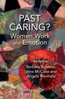 Jenseits der Fürsorge? Frauen, Arbeit und Emotionen - Past Caring?: Women, Work and Emotion