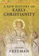 Eine neue Geschichte des frühen Christentums - A New History of Early Christianity