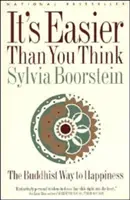 Es ist einfacher als Sie denken: Der buddhistische Weg zum Glücklichsein - It's Easier Than You Think: The Buddhist Way to Happiness