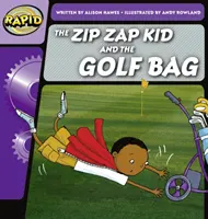 Rapid Phonics Stufe 1: Das Zip Zap Kid und die Golftasche (Belletristik) - Rapid Phonics Step 1: The Zip Zap Kid and the Golf Bag (Fiction)