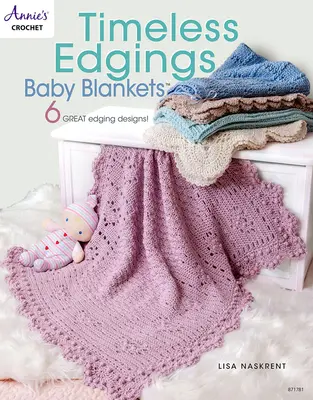 Zeitlose Edgings Baby-Decken - Timeless Edgings Baby Blankets