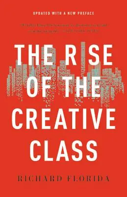 Der Aufstieg der kreativen Klasse - The Rise of the Creative Class