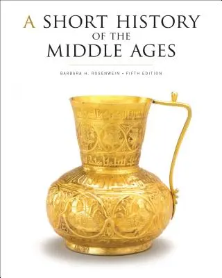 Eine kurze Geschichte des Mittelalters, Fünfte Auflage - A Short History of the Middle Ages, Fifth Edition