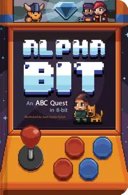 Alphabit: Eine ABC-Suche in 8-Bit (Alphabetbuch, Spielerbuch für Kinder, Geschenkbuch für die Babyparty, Buch über das erste Wort, Vorschulbuch) - Alphabit: An ABC Quest in 8-Bit (Alphabet Book, Gamer Kid's Book, Baby Shower Gift Book, First Word Book, Preschool Book)