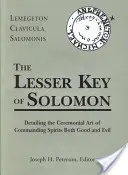 Der Kleine Schlüssel Salomons: Lemegeton Clavicula Salomonis - The Lesser Key of Solomon: Lemegeton Clavicula Salomonis