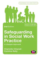 Schutz in der Praxis der Sozialarbeit: Ein Ansatz für die gesamte Lebensspanne - Safeguarding in Social Work Practice: A Lifespan Approach