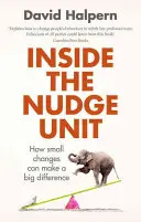 Das Innere der Nudge-Einheit: Wie kleine Veränderungen einen großen Unterschied machen können - Inside the Nudge Unit: How Small Changes Can Make a Big Difference