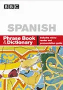 BBC SPANISCH SPRECHBUCH & WÖRTERBUCH - BBC SPANISH PHRASE BOOK & DICTIONARY