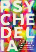 Psychedelia und andere Farben - Psychedelia and Other Colours