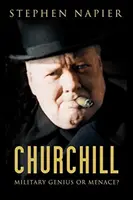Churchill: Militärisches Genie oder Bedrohung? - Churchill: Military Genius or Menace?