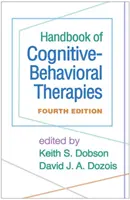 Handbuch der kognitiven Verhaltenstherapien, Vierte Auflage - Handbook of Cognitive-Behavioral Therapies, Fourth Edition