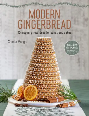 Moderne Lebkuchen: 15 inspirierende neue Ideen für Kuchen und Torten - Modern Gingerbread: 15 Inspiring New Ideas for Bakes and Cakes