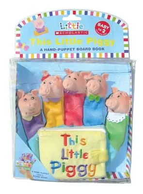 Das kleine Schweinchen: Ein Handpuppen-Brettbuch [mit Handpuppe] - This Little Piggy: A Hand-Puppet Board Book [With Hand Puppet]