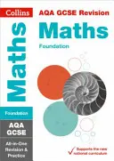 Collins GCSE Revision and Practice - New 2015 Curriculum Edition -- Aqa GCSE Maths Foundation Tier: All-In-One Revision und Praxis - Collins GCSE Revision and Practice - New 2015 Curriculum Edition -- Aqa GCSE Maths Foundation Tier: All-In-One Revision and Practice